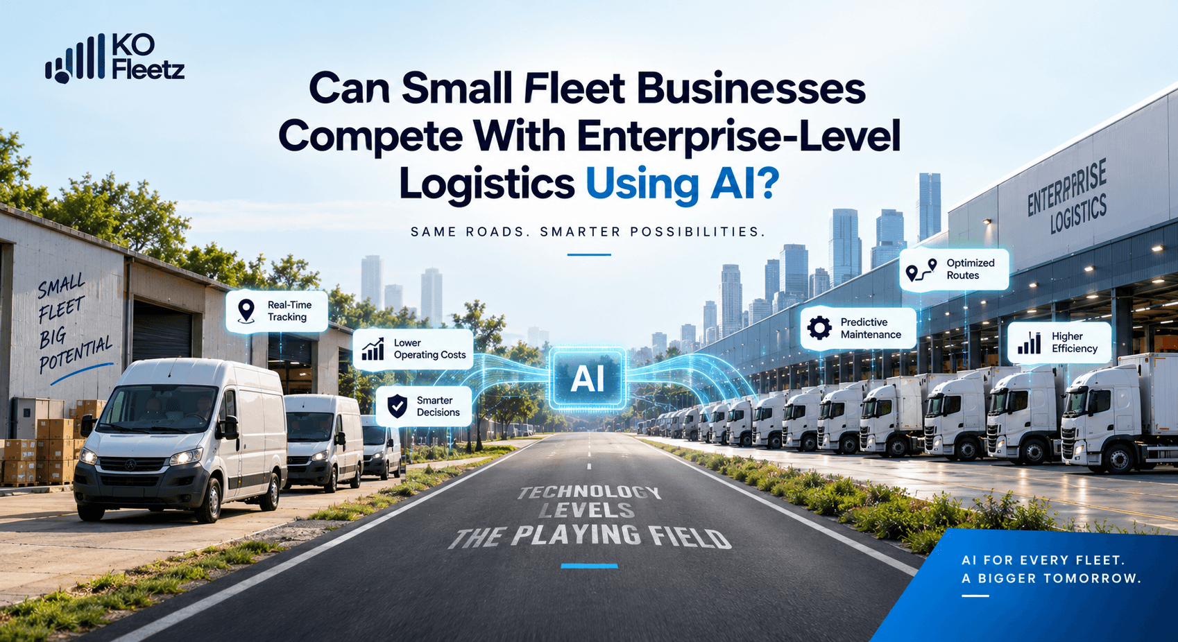 Can Small Fleet Businesses Compete With Enterprise-Level Logistics Using AI?
